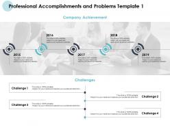Professional accomplishments and problems template five years ppt slides