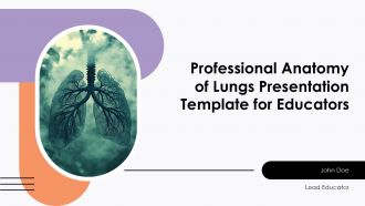 Professional Anatomy Of Lungs Presentation Template For Educators PPT H Professional Anatomy Of Lungs Presentation Template For Educators PPT H