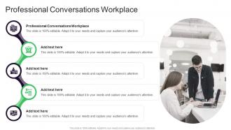 Professional Conversations Workplace In Powerpoint And Google Slides Cpb