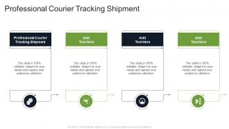 Professional Courier Tracking Shipment In Powerpoint And Google Slides Cpb