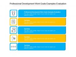 Professional development work goals examples evaluation ppt powerpoint presentation ideas templates cpb
