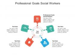 Professional goals social workers ppt powerpoint presentation slides background image cpb