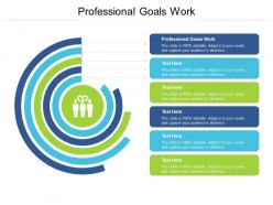 Professional goals work ppt powerpoint presentation slides objects cpb