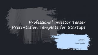Professional Investor Teaser Presentation Template For Startups PPT H