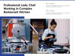 Professional lady chef working in complex restaurant kitchen