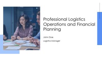 Professional Logistics Operations And Financial Planning PPT Mockup AT