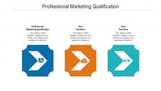 Professional marketing qualification ppt powerpoint presentation outline design ideas cpb
