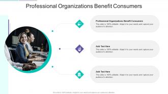 Professional Organizations Benefit Consumers In Powerpoint And Google Slides Cpb