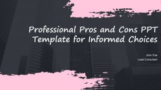 Professional Pros And Cons PPT Template For Informed Choices PPT H
