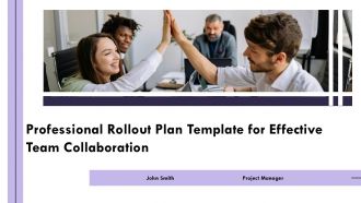 Professional Rollout Plan Template For Effective Team Collaboration PPT H