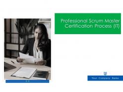Professional scrum master certification process it powerpoint presentation slides