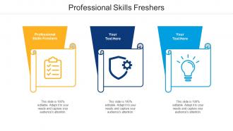 Professional Skills Freshers Ppt Powerpoint Presentation Images Cpb