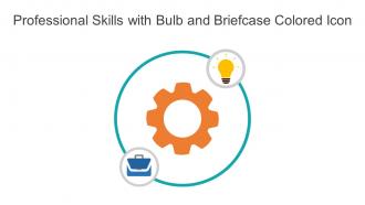 Professional Skills With Bulb And Briefcase Colored Icon Powerpoint Pptx Png And Editable Eps Format