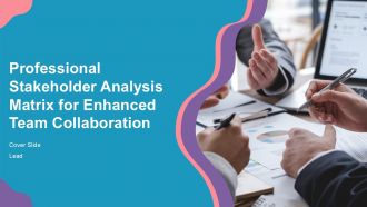 Professional Stakeholder Analysis Matrix For Enhanced Team Collaboration PPT H