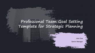 Professional Team Goal Setting Template For Strategic Planning PPT H
