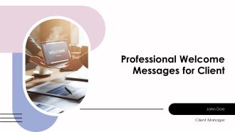 Professional Welcome Messages For Client PPT Slides AT