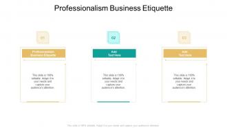 Professionalism Business Etiquette In Powerpoint And Google Slides Cpb