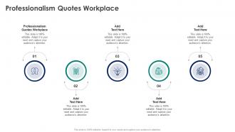Professionalism Quotes Workplace In Powerpoint And Google Slides Cpb