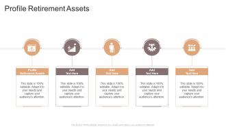Profile Retirement Assets In Powerpoint And Google Slides Cpb