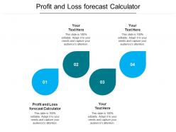 Profit and loss forecast calculator ppt powerpoint presentation infographic template gridlines cpb