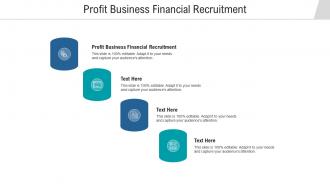 Profit business financial recruitment ppt powerpoint presentation infographics design inspiration cpb