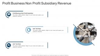 Profit Business Non Profit Subsidiary Revenue In Powerpoint And Google Slides Cpb