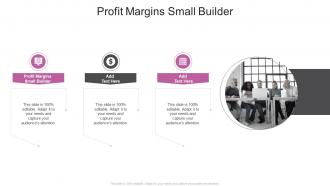 Profit Margins Small Builder In Powerpoint And Google Slides Cpb