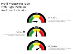 Profit measuring icon with high medium and low indicator
