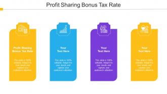 Profit Sharing Bonus Tax Rate Ppt Powerpoint Presentation Portfolio Maker Cpb