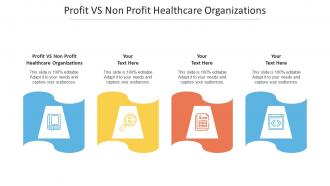 Profit Vs Non Profit Healthcare Organizations Ppt Powerpoint Presentation Ideas Design Ideas Cpb