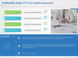 Profitability ratio fy19 for equity research ppt powerpoint presentation summary format