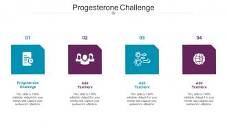 Progesterone Challenge Ppt Powerpoint Presentation Summary Background Cpb
