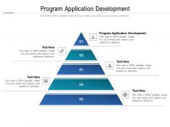 Program application development ppt powerpoint presentation slides graphics cpb