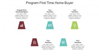 Program first time home buyer ppt powerpoint presentation visual aids infographic template cpb