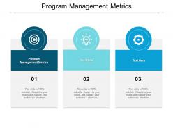 Program management metrics ppt powerpoint presentation outline background cpb