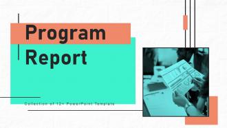 Program Report Powerpoint Ppt Template Bundles
