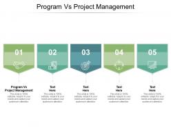 Program vs project management ppt powerpoint presentation file slide download cpb