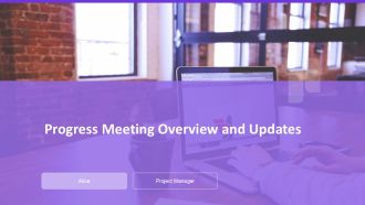 Progress Meeting Overview And Updates PPT PowerPoint AT