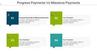 Progress Payments Vs Milestone Payments Ppt Powerpoint Presentation Layouts Guidelines Cpb