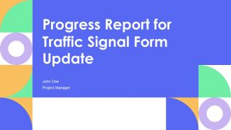 Progress Report Traffic Signal Form PPT Demonstration AT