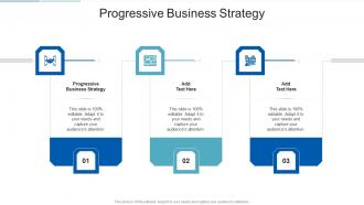 Progressive Business Strategy In Powerpoint And Google Slides Cpb