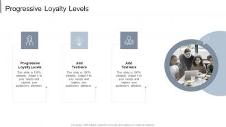 Progressive Loyalty Levels In Powerpoint And Google Slides Cpb