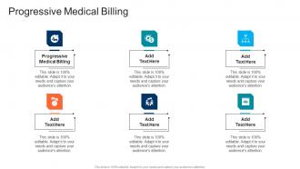 Progressive Medical Billing In Powerpoint And Google Slides Cpb