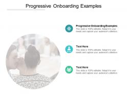 Progressive onboarding examples ppt powerpoint presentation outline gridlines cpb