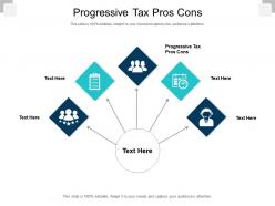 Progressive tax pros cons ppt powerpoint presentation icon graphics design cpb