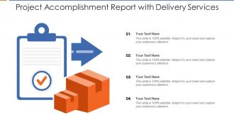 Project accomplishment report with delivery services