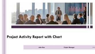 Project Activity Report With Chart PPT Demonstration AT