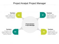 Project analyst project manager ppt powerpoint presentation infographic template picture cpb