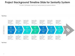 Project background timeline slide for seniority system infographic template