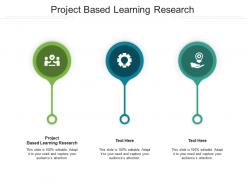 Project based learning research ppt powerpoint presentation pictures templates cpb